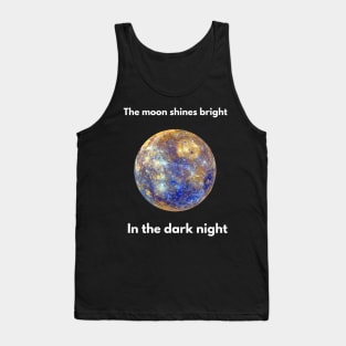 Moon shine in the dark night Tank Top